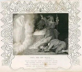 Şaul ve Samuel'in Ruhunu Çağıran Kadın, 1.Samuel, Chapter (Bölüm) 28. Verse (Ayet) 14.-Called From His Grave in Midnight's Gloom, The Prophet Though
 Resigned His Breath Comes To Foretell Saul's Wretched Doom, Defeat And Miserable Death