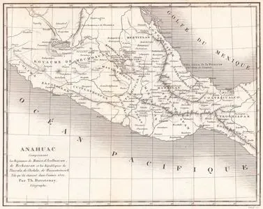 Orta Meksika’nın Yerli Uygarlıklarının Yaşadığı Bölgenin (Anahuac) Haritası (1521 yılındaki Mexico, Acolhuacan, Mechoacan krallıkları ile Tlascala, Cholula ve Huexotzinco Cumhuriyetlerini Kapsayan Harita)