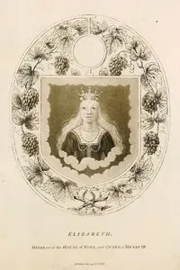 VII. Henry'nin Kraliçesi Ve York Hanedanının Varisi Elizabeth
