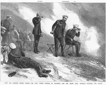 93 Harbi Sırasında Rus Çarı II.Alexander, Romanya Prensi Charles Ve Grandük Nikolay Nikolayeviç Rus Ordusunun Saldırısını İzlemesi