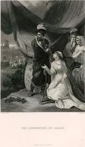 Calais Şehri Ele Geçirildikten Sonra Şehrin Anahtarının Teslimi Ve İngiltere Kraliçesi Philippa'nın Calais Halkının Öldürülmemesi İçin Kocası İngiltere 
Kralı III.Edward'a Yalvarması
