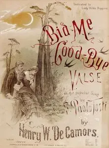 Elveda, F.Paolo Tosti Ve Henry W. De Camors Tarafından Bestelenen Ve Lady Hilda Higgins'e Adanmış Vals