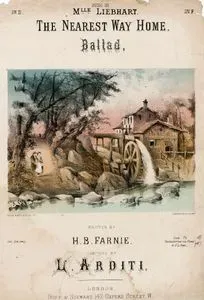 Eve En Yakın Yol, L.Arditi'nin Bestelediği, H.B.Farnie'nin Sözlerini Yazdığı Ve Mlle. Liebhart'ın Söylediği Halk Şarkısı