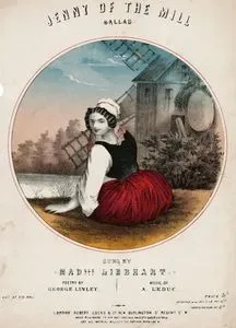 Değirmenin Jenny'si, Alphonso Leduc'un Bestelediği, George Linley'in Sözlerini Yazdığı Ve Madlle Liebhart'ın Söylediği Halk Şarkısı