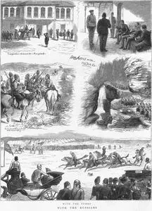 1877-1878 Osmanlı-Rus Savaşı (93 Harbi) Sırasında Mehmet Ali Paşa ve Razgrad'da Bulunan İkametgahı-Türk Komutanlar Tarafından Rus Esirin Sorgulanması-Başıbozukların At Şürüşleri-Saffet Paşa'ya Bağlı Birlikleri Dağ Geçidinden Geçişi-Gazetecilerin At Yarışı