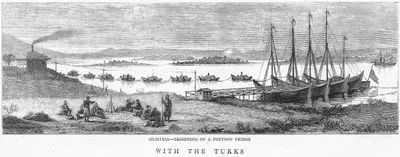 1877-1878 Osmanlı-Rus Savaşı (93 Harbi) Sırasında Silistre'de Türk Ordusu Tarafından Yapılmaya Başlanan Duba(Sal) Köprüsü