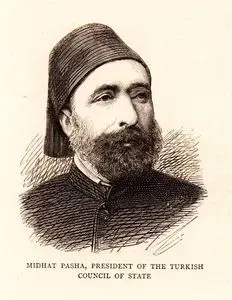 İlk Osmanlı Anayasası Olan Kanûn-i Esasî'yi Hazırlayan Kurulun Başkanı Ahmed Şefik Midhat Paşa